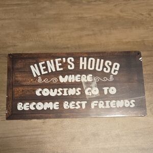 Nene's House Rustic Wooden Sign - Brown